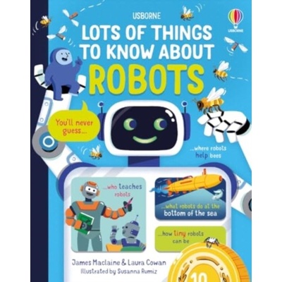 Lots of Things to Know About Robots - James Maclaine