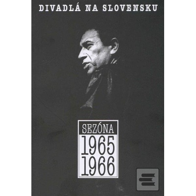 Divadlá na Slovensku - Sezóna 1965/1966 - Ján Jaborník a kol.