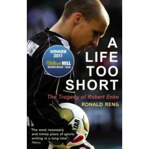 Life Too Short | Ronald Reng (2012)
