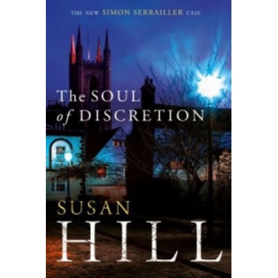 The Soul of Discretion: Simon Serrailler Book... - Susan Hill