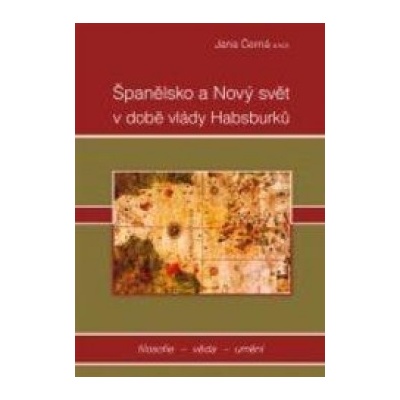 Španělsko a nový svět v době vlády Habsburků