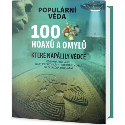 100 hoaxů a omylů, které napálily vědce