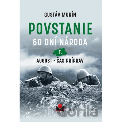 Povstanie - 60 dní národa - Gustáv Murín