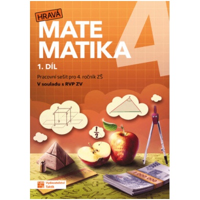 Hravá matematika 4 - Pracovní sešit 1. díl - Taktik