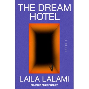 The Dream Hotel | LALAMI LAILA (ISBN: 9780593317600)