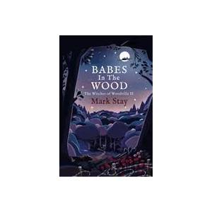 Babes in the Wood | MARK STAY (ISBN: 9781471197994)