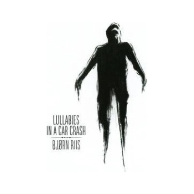 RIIS, BJORN - LULLABIES IN A CAR CRASH (1CD)