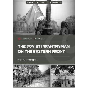 The Soviet Infantryman on the Eastern Front | Forty, Simon (ISBN: 9781636243634)