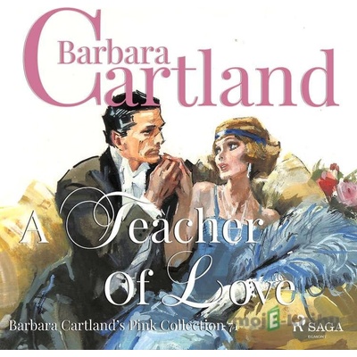 A Teacher of Love (Barbara Cartland s Pink Collection 71) (EN) - Barbara Cartland