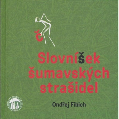 Slovníček šumavských strašidel - Fibich Ondřej