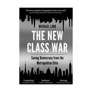 New Class War | Michael (Author) Lind (ISBN: 9781786499578)