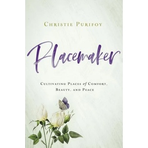 Placemaker | Christie Purifoy (ISBN: 9780310352242)