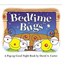 Bedtime Bugs: A Pop-Up Good Night Book by David A. Carter Carter David A.