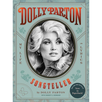 Dolly Parton, Songteller: My Life in Lyrics Parton Dolly