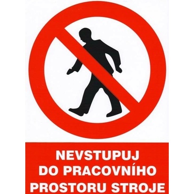 Nevstupuj do pracovního prostoru stroje, A4 samolepka