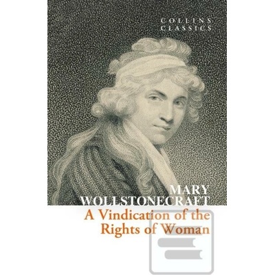 A Vindication of the Rights of Woman - Mary Wollstonecraft