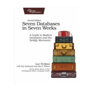Seven Databases in Seven Weeks 2e (ISBN: 9781680502534)