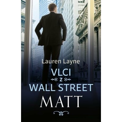 Vlci z Wall Street: Matt - Lauren Layne