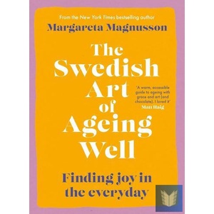 The Swedish Art of Ageing Well | Margareta Magnusson (ISBN: 9781838859527)