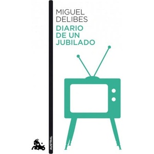 Diario de un jubilado | Miguel Delibes (ISBN: 9788423354559)
