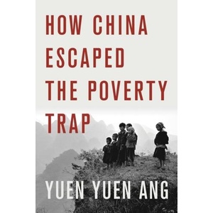 How China Escaped the Poverty Trap | Yuen Yuen Ang (ISBN: 9781501764561)