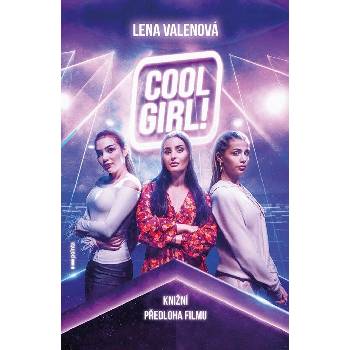 Cool Girl! filmové vydání, 1. vydání - Lena Valenová