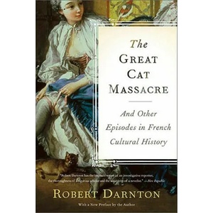 Great Cat Massacre | Robert Darnton (ISBN: 9780465012749)