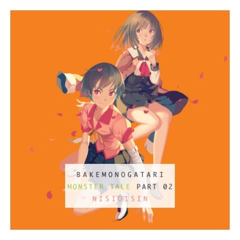 Bakemonogatari, Part 2 Nisioisin