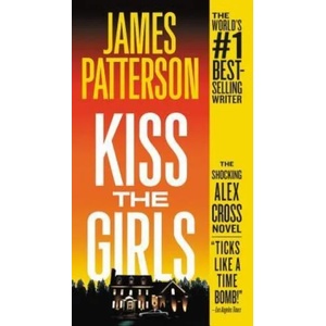 Kiss the Girls | James Patterson (ISBN: 9781538714485)