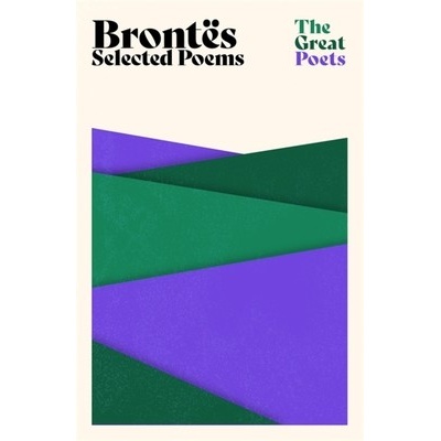 Brontes: Selected Poems - Charlotte Brontë, Emily Bronte, Anne Bronte