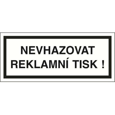 PROSÍM, Nevhazovat reklamní tisk !, Samolepka, formát 70x30 mm, Samolepicí