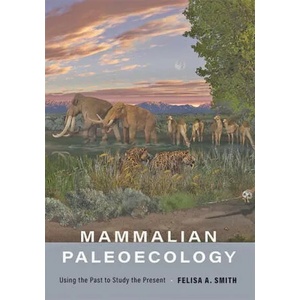Mammalian Paleoecology | Felisa A. Smith (ISBN: 9781421441405)