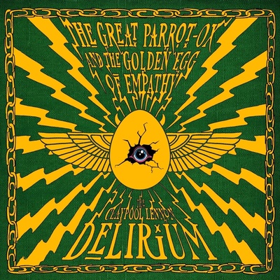 The Claypool Lennon Delirium: The Great Parrot-Ox and the Golden Egg of Empathy CD