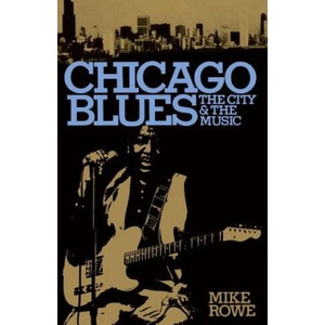 Chicago Blues | Ronald M. Radano, Mike Rowe (ISBN: 9780306801457)