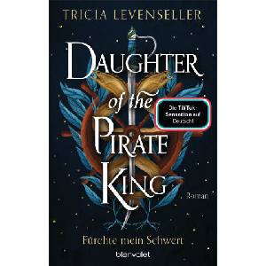 Daughter of the Pirate King - Fürchte mein Schwert | Frauke Meier (ISBN: 9783734163883)
