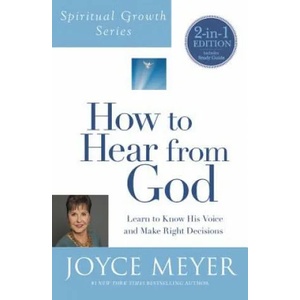 How to Hear from God (Spiritual Growth Series): Learn to Know His Voice and Make Right Decisions | Joyce Meyer (ISBN: 9781455542499)