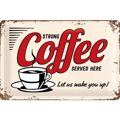 Postershop Plechová cedule - Strong Coffee Served Here 20x30 cm