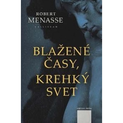 Bla žené časy, krehký svet - Robert Menasse