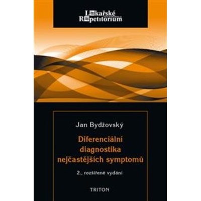 Diferenciální diagnostika nejčastějších symptomů - 2.rozšířené vydání - Jan Bydžovský