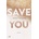 Save You Kasten MonaPaperback