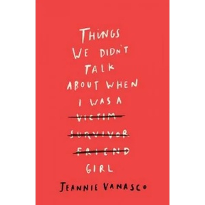 Things We Didn't Talk About When I Was a Girl | Vanasco, Jeannie (ISBN: 9780715653753)