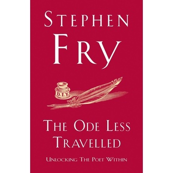 The Ode Less Travelled : Unlocking the Poet within - Stephen Fry