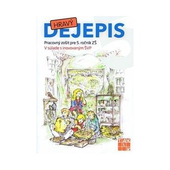 Hravý dejepis 5