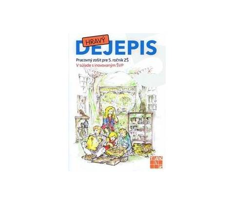 Hravý dejepis 5