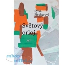 Světový orloj - Sylva Fischerová