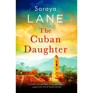 The Cuban Daughter | Soraya Lane (ISBN: 9781408729632)