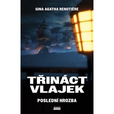 Třináct vlajek - Poslední hrozba