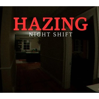 Hazing - Night Shift