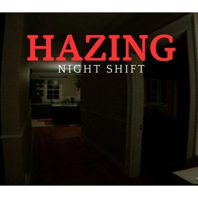 Hazing - Night Shift