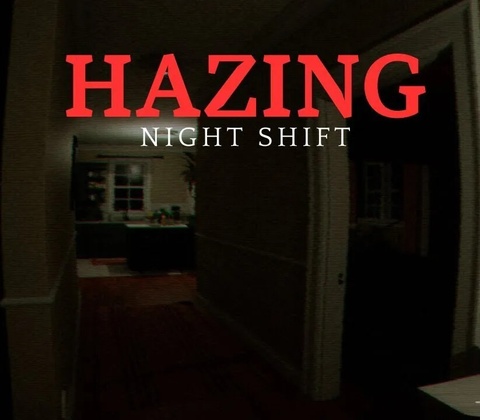 Hazing - Night Shift